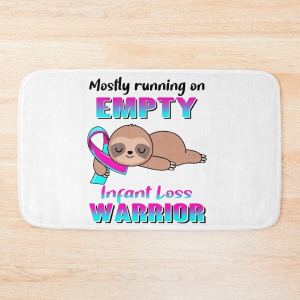 Item preview, Mostly Running On Empty Infant Loss Warrior designed and sold by Brad-FI.