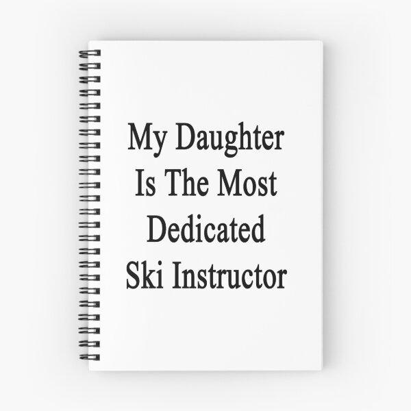 Item preview, My Daughter Is The Most Dedicated Ski Instructor  designed and sold by supernova23.