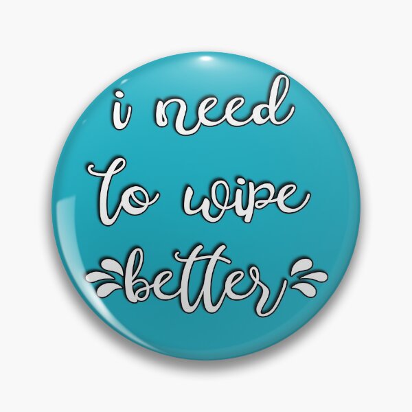 Item preview, I need to wipe better designed and sold by Hiimtrace.