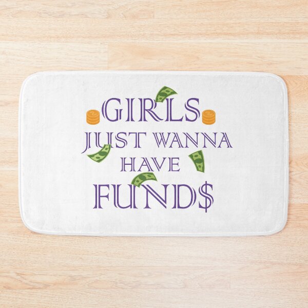Item preview, Girls Just Wanna Have Fund designed and sold by YSNbr.