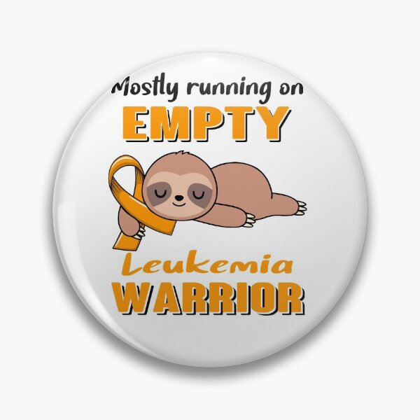 Item preview, Mostly Running On Empty Leukemia Warrior designed and sold by Brad-FI.