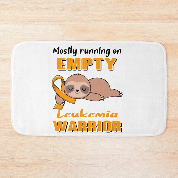 Item preview, Mostly Running On Empty Leukemia Warrior designed and sold by Brad-FI.