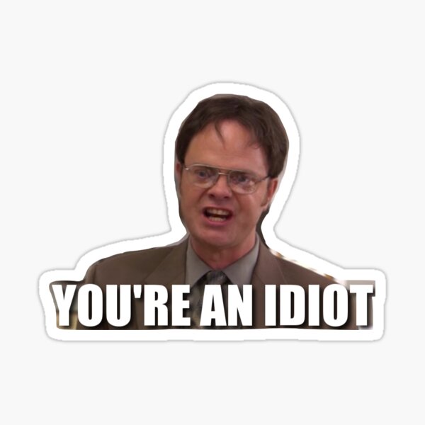 You are an idiot | Sticker