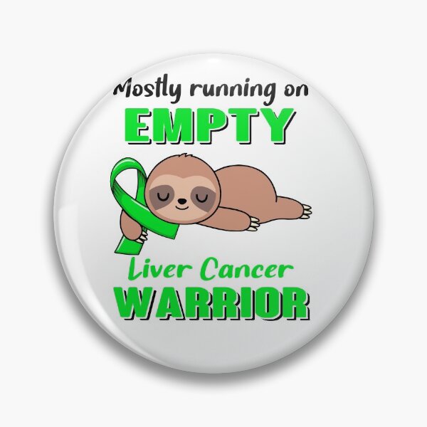 Item preview, Mostly Running On Empty Liver Cancer Warrior designed and sold by Brad-FI.