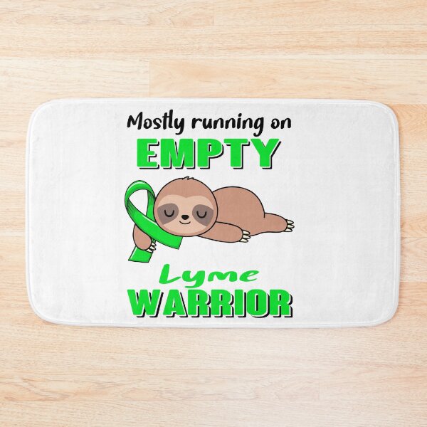 Item preview, Mostly Running On Empty Lyme Warrior designed and sold by Brad-FI.