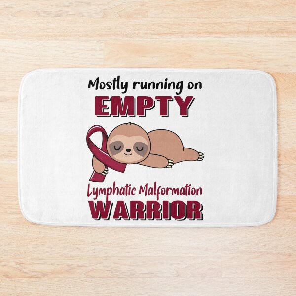 Item preview, Mostly Running On Empty Lymphatic Malformation Warrior designed and sold by Brad-FI.