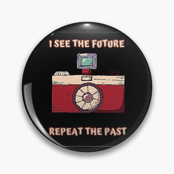 Item preview, i see the future repeat the past designed and sold by Aparecida Fernanda F.Lemas Santos.