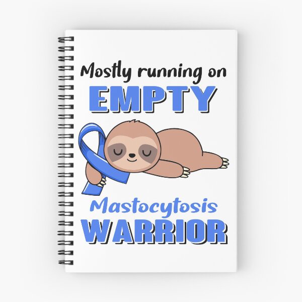 Item preview, Mostly Running On Empty Mastocytosis Warrior designed and sold by Brad-FI.