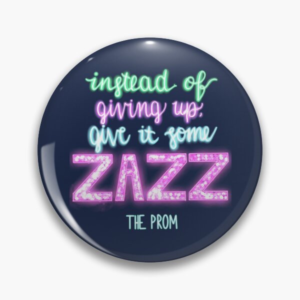 Item preview, The Prom Zazz Quote designed and sold by ecdeguire.