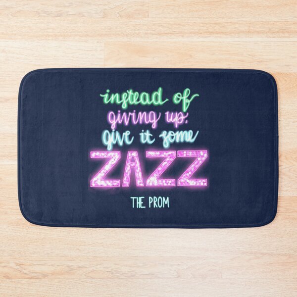 Item preview, The Prom Zazz Quote designed and sold by ecdeguire.