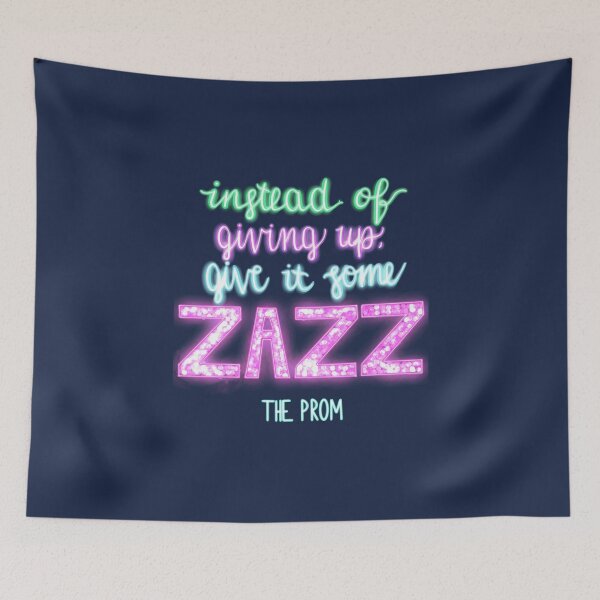 Item preview, The Prom Zazz Quote designed and sold by ecdeguire.