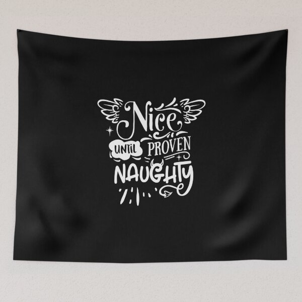Item preview, Christmas Eve Merry Christmas Xmas- Nice Until Proven Naughty designed and sold by HDPrinting.