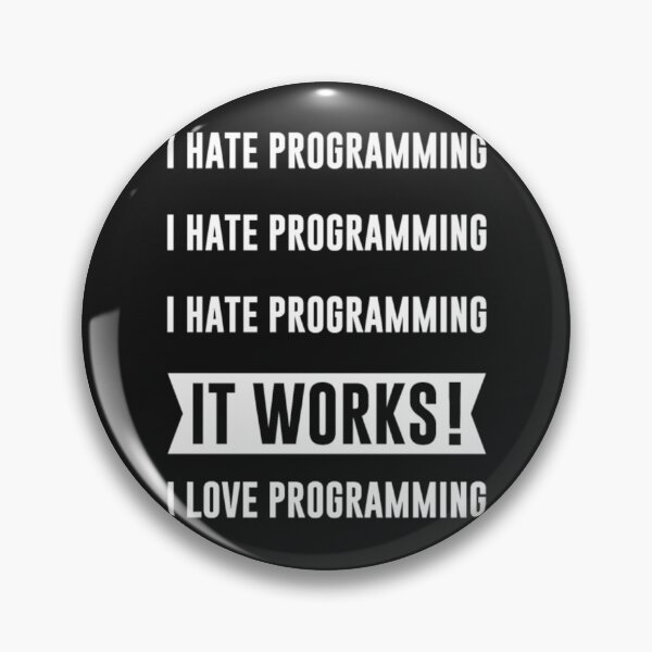 Item preview, Programmer It Works! I Love Programming designed and sold by StarcyWol.