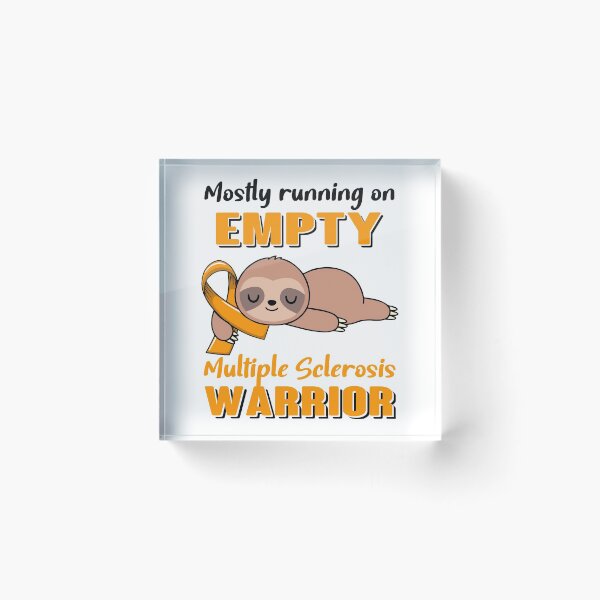 Item preview, Mostly Running On Empty Multiple Sclerosis Warrior designed and sold by Brad-FI.