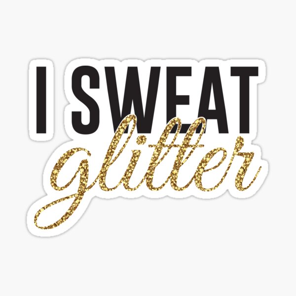 Item preview, I sweat glitter designed and sold by Designs111.