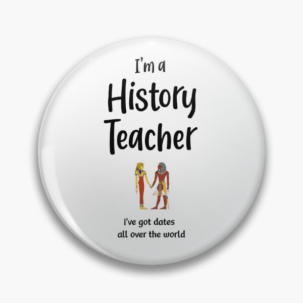 Item preview, I'm a History Teacher - I've got dates all over the world - (+ View this design on 75+ products) designed and sold by Julien Hebbrecht.