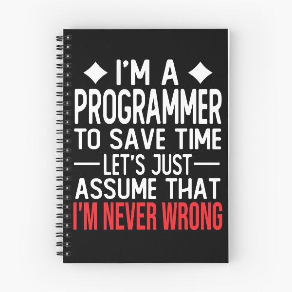 Item preview, programmer saying i m a programmer to save time let s just assume that i m never wrong designed and sold by alaechamlal.