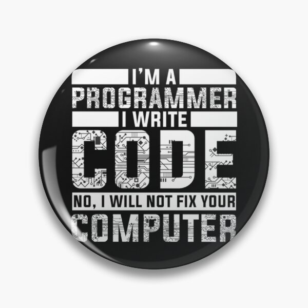 Item preview, Im A Programmer I Write Code designed and sold by StarcyWol.