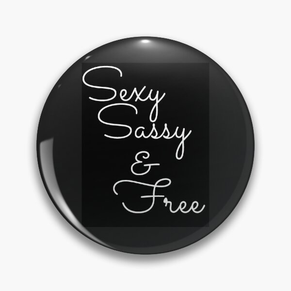 Item preview,  SBC- Sexy, Sassy and Free designed and sold by TheSignsofSOIL.