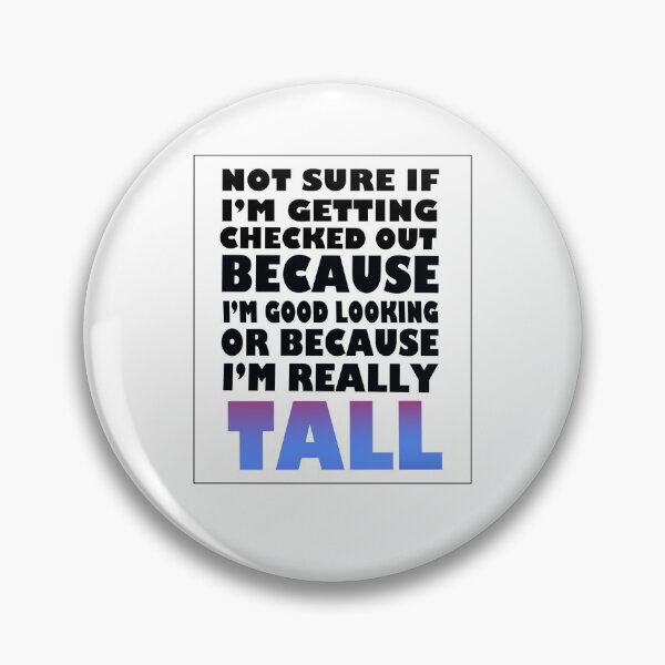 Item preview, Tall men and women funny quote designed and sold by AXIOM13.