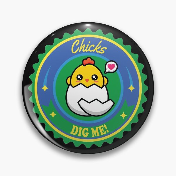 Item preview, Chicks Dig Me! designed and sold by SlawBoy.