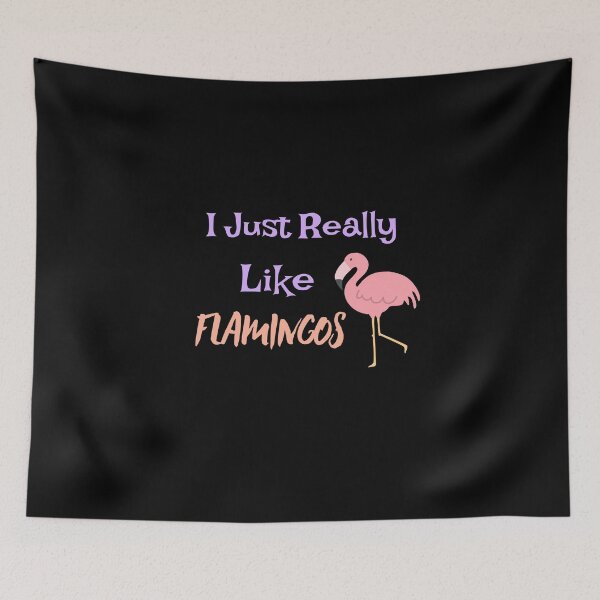 Item preview, Copy of I Just Really Like Flamingos designed and sold by ThinkAndReflect.