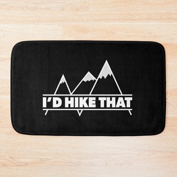 Item preview, I'd Hike That Camping Hiking Travel designed and sold by RoguePixel.