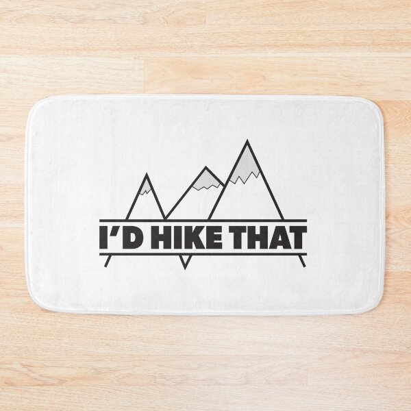 Item preview, I'd Hike That Camping Hiking Travel designed and sold by RoguePixel.