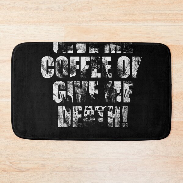 Item preview, Give me coffee or give me death designed and sold by beachcamper.