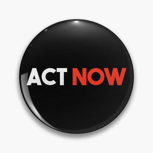 Item preview, Act Now  designed and sold by FriendsList.