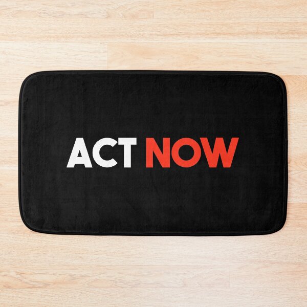 Item preview, Act Now  designed and sold by FriendsList.