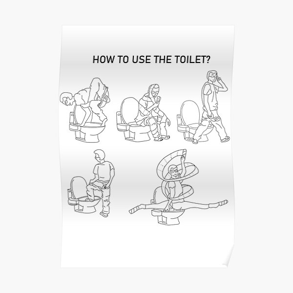 "Toilet/ Bathroom art "How to use the Toilet " Poster by bruce14063 Redbubble
