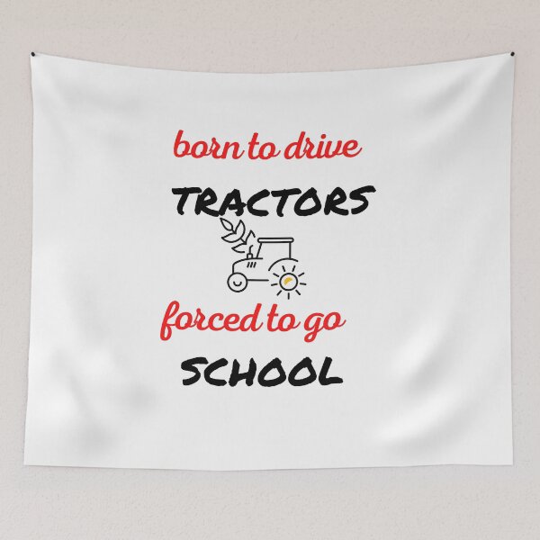 Item preview, born to drive tractors forced to go to school tshirt, school tshirt, drive tractors tshirt, awesome gift tshirt designed and sold by Unique styl  DeSigNe.