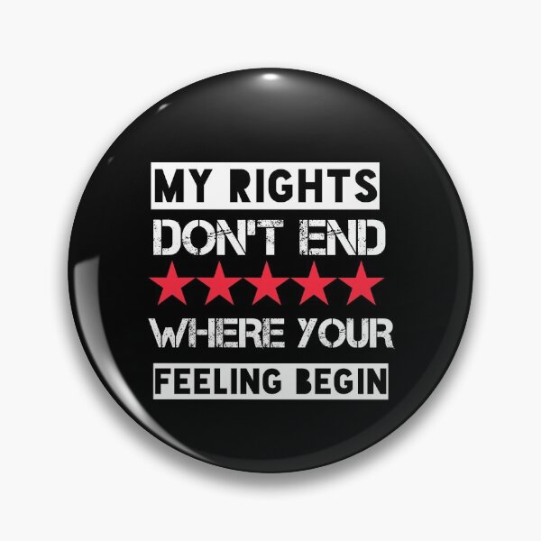 Item preview, My Right Don't End Where Your Feeling Begin designed and sold by Karimabel97.