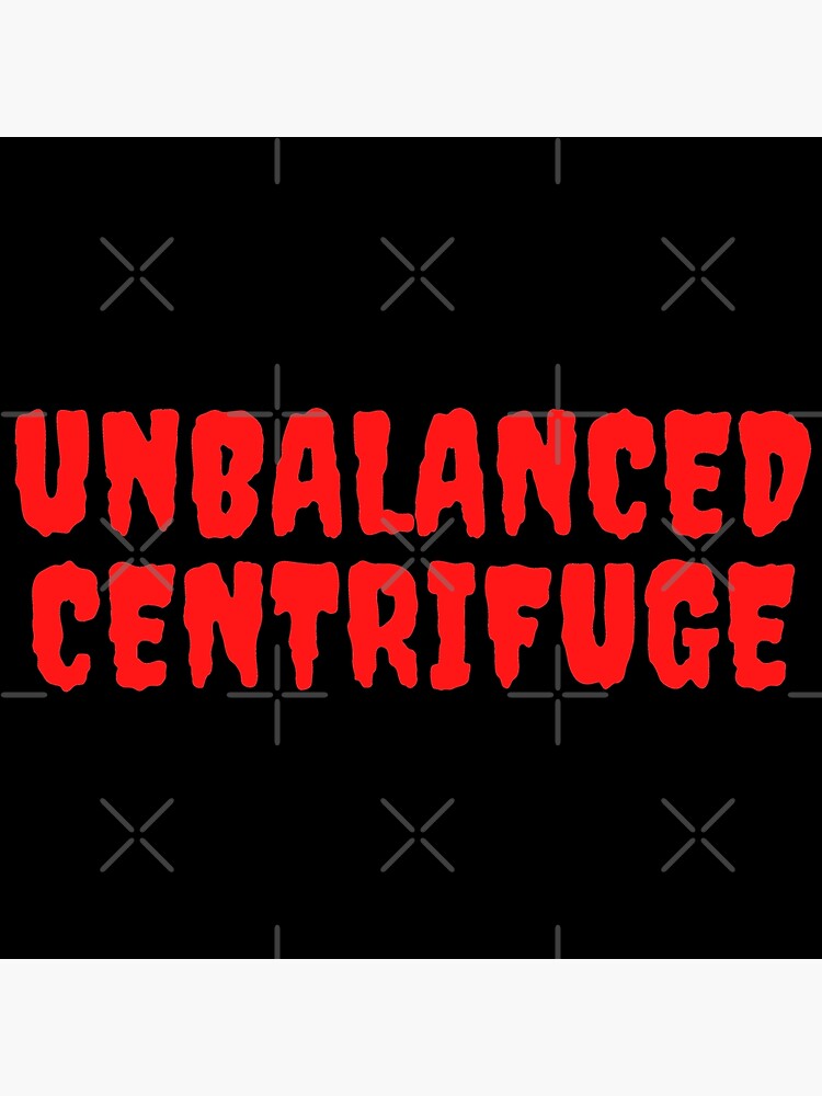 "Spooky Unbalanced Centrifuge Science Halloween Joke" Poster by quiet