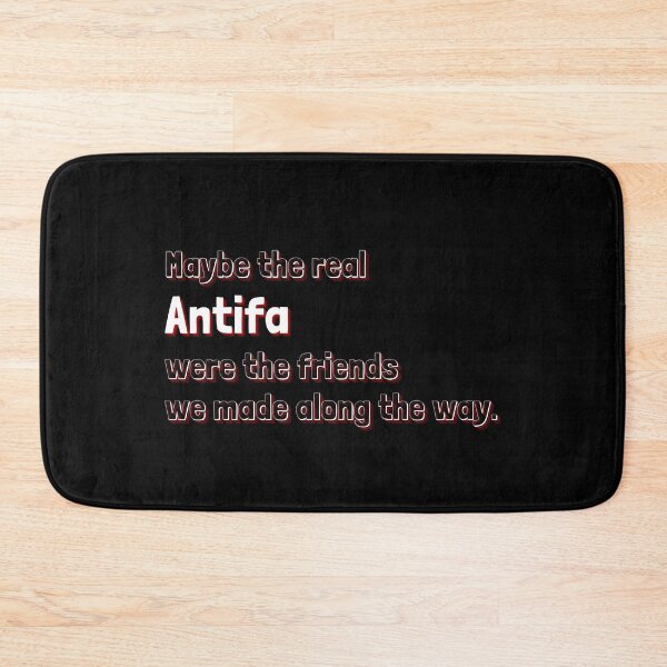 Item preview, Maybe the real Antifa were the friends we made along the way. designed and sold by StickerPolitics.
