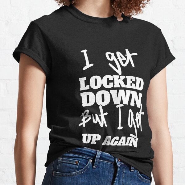 Ich werde gesperrt, aber ich stehe wieder auf - Melbourne Lockdown, Sydney Lockdown für gesperrte Australier! Classic T-Shirt