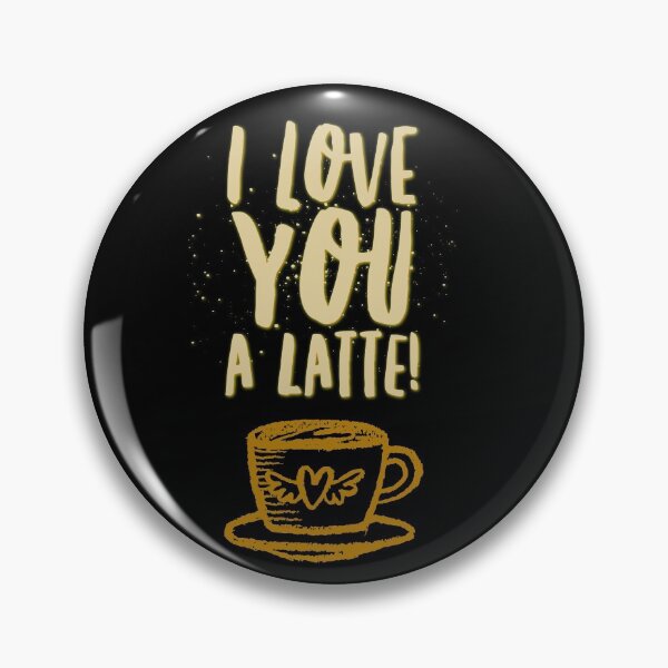 Item preview, Cute coffee lover quote. I love you a latte. Caffeine lover design.  designed and sold by efenem.