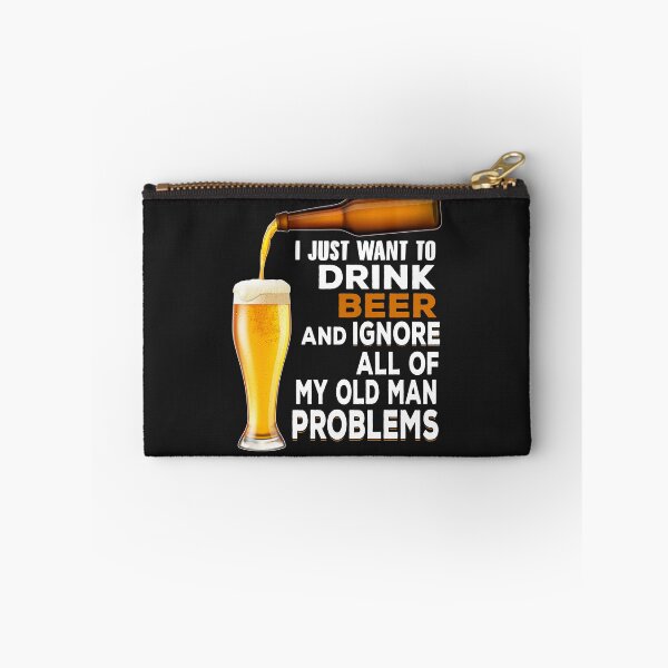 Item preview, good just want to drink beer and ignore all of my old man problems designed and sold by NormaEng.