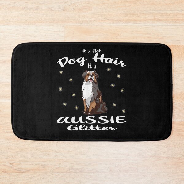 Item preview, It's Not Dog Hair It's Aussie Australian Shepherd Lover designed and sold by vivanbess.