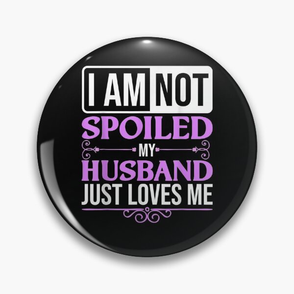 Item preview, Spoiled Wife Gift For Cool My Hus Loves Me designed and sold by vivanbess.