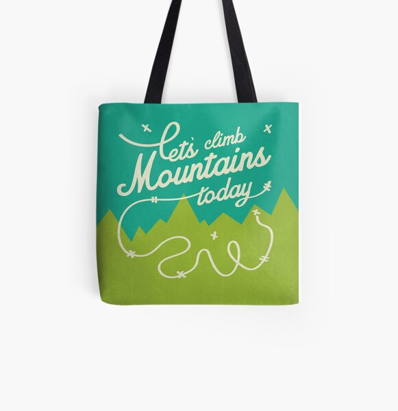 Let's Climb Mountains Today All Over Print Tote Bag