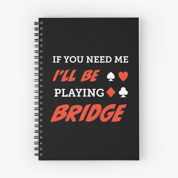 Item preview, If you need me, I'll be playing bridge. For contract bridge players. designed and sold by Peter Orum.
