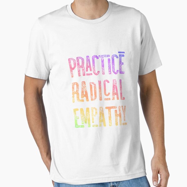 Item preview, Practice Radical Empathy  designed and sold by Jourys.