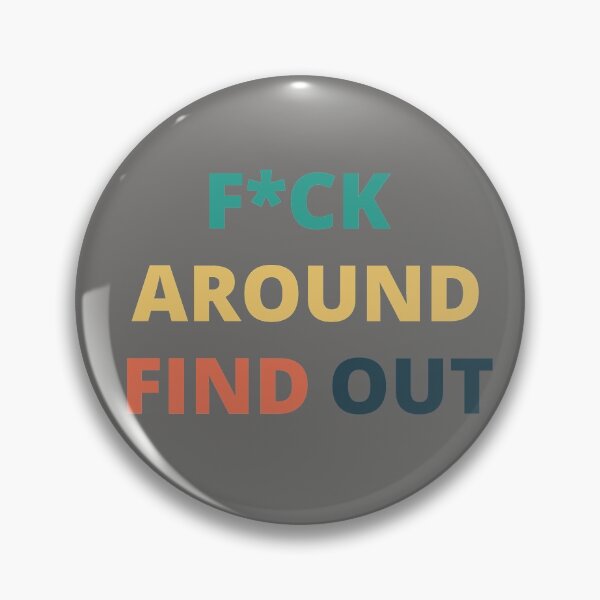 Item preview, F*ck Around Find Out designed and sold by AdaJamesCreativ.