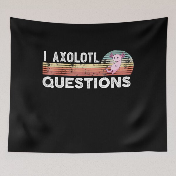 Item preview, I Axolotl Questions Retro Animals Gift designed and sold by nancyholly.