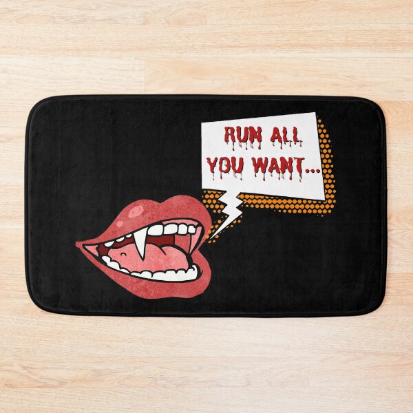Item preview, Halloween Funny Vampire Saying- Run All You Want designed and sold by Designs By YL.