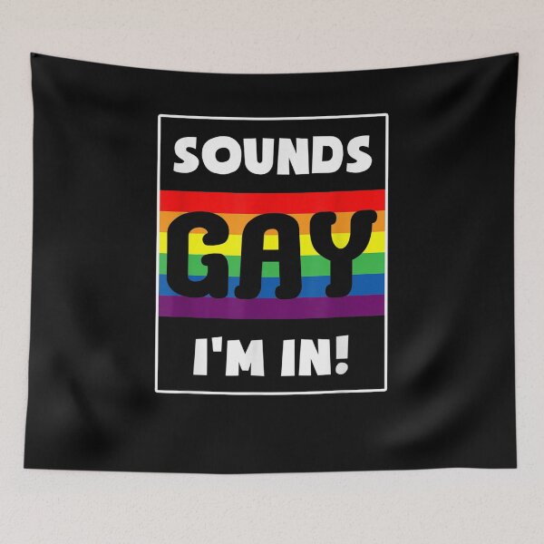 Item preview, Sounds Gay I'm In Lgbt Pride designed and sold by patsa4.