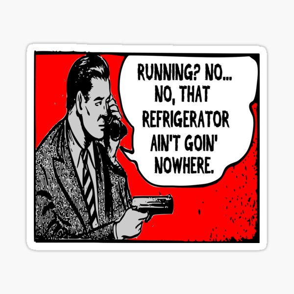 Is Your Refrigerator Running? Sticker