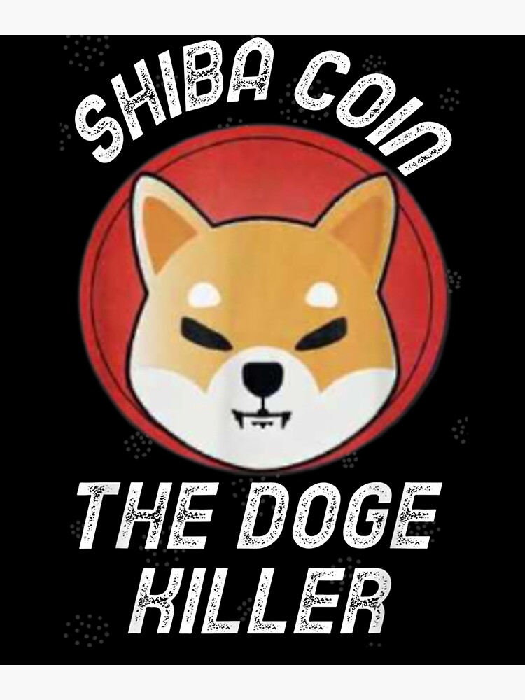 "Shiba Inu The Dogecoin Killer Shiba Inu Token Crypto Coin" Poster By ...